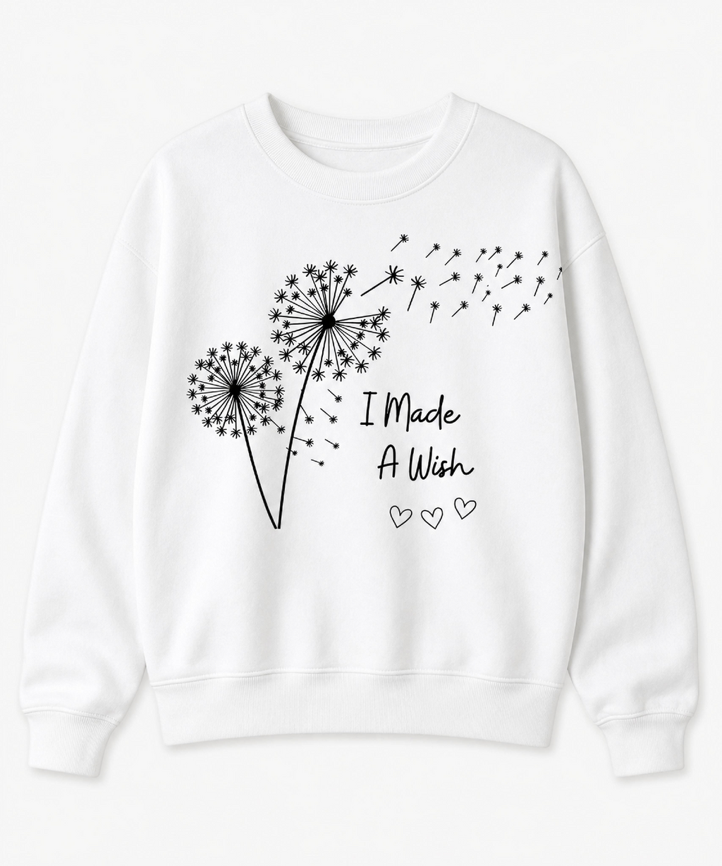 White sweatshirt with dandelions and the words I Made A Wish