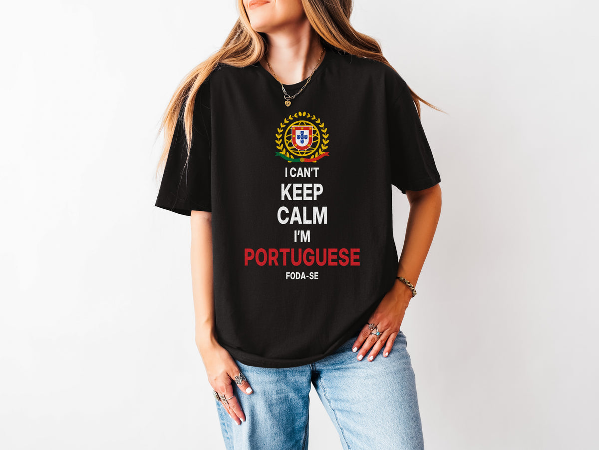 Woman wearing a black t-shirt with the Portuguese coat of arms reading I Can't Keep Calm I'm Portuguese